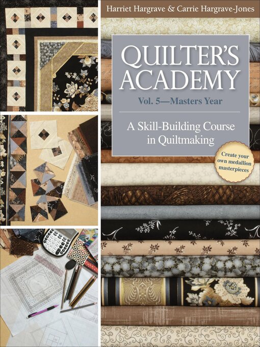 Title details for Quilter's Academy Volume 5—Masters Year by Harriet Hargrave - Wait list